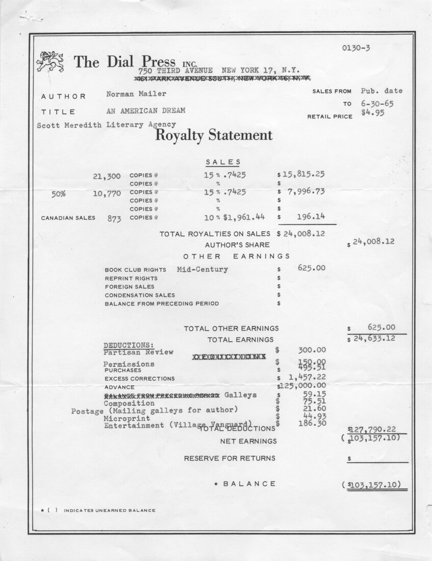 Mailer received an unusually large advance of $125,000 for An American Dream, originally serialized in Esquire and published as a book in March 1965. His aggressive new agent Scott Meredith was largely responsible for this, and the deal ushered in an era of big-money sales for major American novelists.
