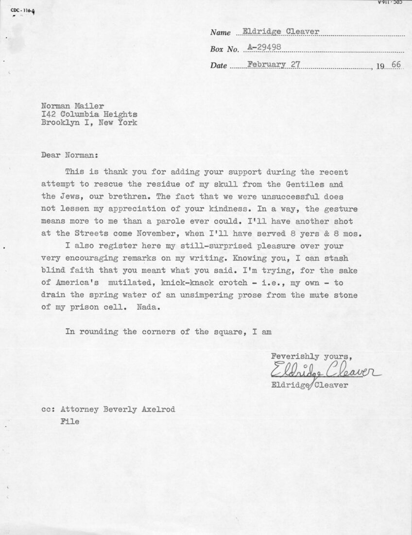 Eldridge Cleaver wrote this letter of thanks in 1966, toward the end of his second incarceration at Soledad Prison. Cleaver later attacked James Baldwin for his condemnation of Mailer’s “The White Negro.” For his part, Mailer concluded that he would not vote in the 1968 election—unless it was for Cleaver.